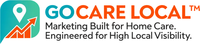 GoCareLocal. Marketing built for home care, engineered for high local visibility.