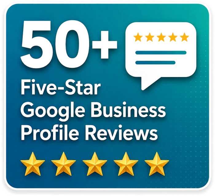50+ five-star Google Business Profile reviews