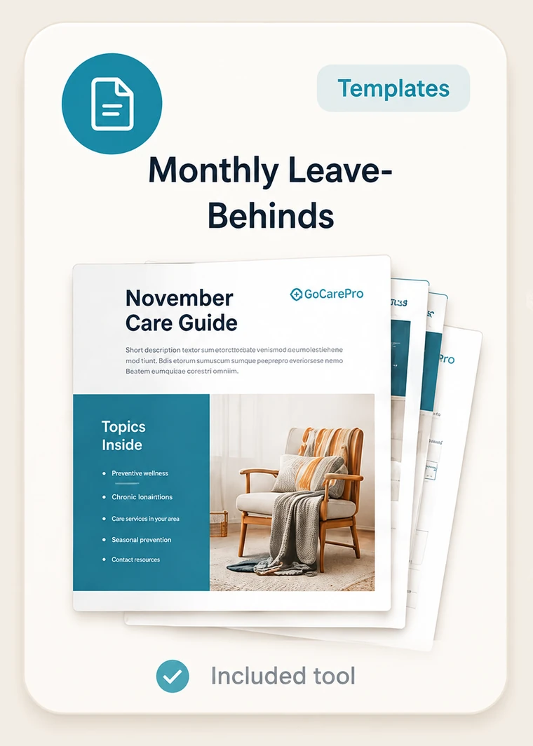 Monthly Leave-Behinds, an included GoCarePro tool. A stack of branded monthly care guides your marketer can leave with referral sources.