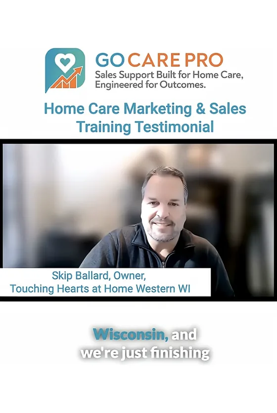 Skip Ballard, Owner, Touching Hearts at Home, Western WI, in a GoCarePro video testimonial