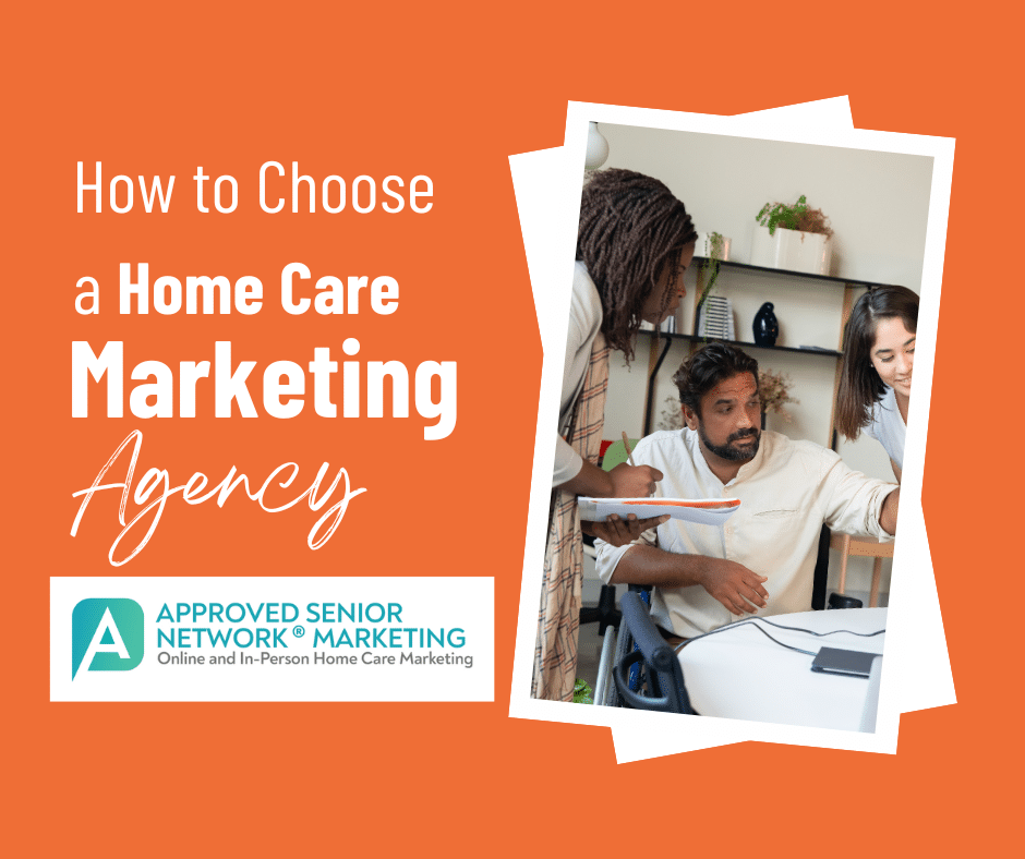 How to Choose a Home Care Marketing Agency