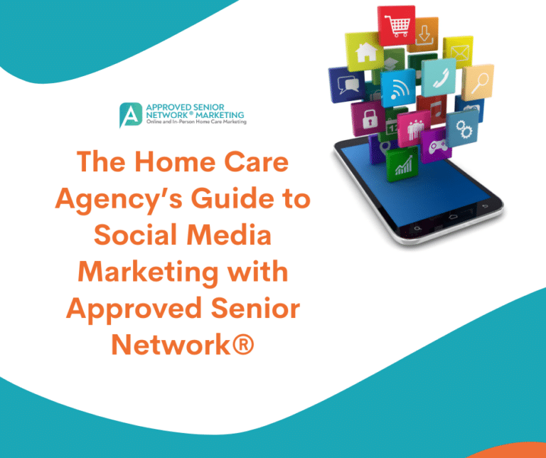 The Home Care Agencies Guide to Social Media Marketing
